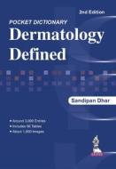Pocket Dictionary: Dermatology Defined di Sandipan Dhar edito da Jaypee Brothers Medical Publishers Pvt Ltd