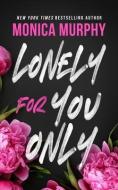 Lonely for You Only di Monica Murphy edito da BLACKSTONE PUB