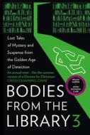 Bodies From The Library 3 di Agatha Christie, Ngaio Marsh, Dorothy L. Sayers, Anthony Berkeley, Nicholas Blake edito da HarperCollins Publishers