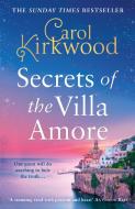 Secrets Of The Villa Amore di Carol Kirkwood edito da HarperCollins Publishers