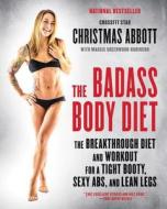 The Badass Body Diet di Christmas Abbott edito da HarperCollins Publishers Inc