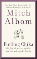 Finding Chika di Mitch Albom edito da Harper Collins Publ. USA