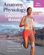Anatomy & Physiology Laboratory Manual with Ph.I.L.S. 4.0 Access Code di Christine Eckel, Theresa Bidle, Kyla Ross edito da MCGRAW HILL BOOK CO