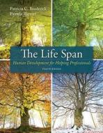 The Life Span: Human Development for Helping Professionals, Enhanced Pearson Etext -- Access Card di Patricia C. Broderick, Pamela Blewitt edito da Pearson