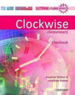 Clockwise. Elementary. Classbook di Heather Potten, Jonathan Potten edito da Oxford University ELT