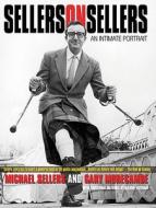 Sellers, M: Sellers on Sellers di Michael Sellers, Gary Morecambe edito da Carlton Books Ltd