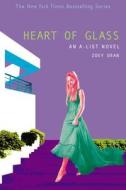 The A-List #8: Heart of Glass: An A-List Novel di Zoey Dean edito da POPPY BOOKS