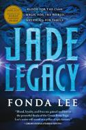 Jade Legacy di Fonda Lee edito da ORBIT
