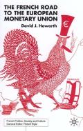 The French Road To The European Monetary Union di #Howarth,  David J. edito da Palgrave Macmillan