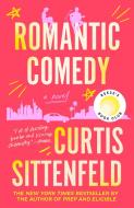 Romantic Comedy di Curtis Sittenfeld edito da Random House LLC US