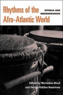 Rhythms of the Afro-Atlantic World edito da University of Michigan Press