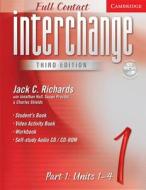 Interchange Third Edition Full Contact Level 1 Part 1 Units 1-4 di Jack C. Richards, Jonathan Hull, Susan Proctor, Charles Shields edito da Cambridge University Press
