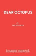 Dear Octopus di Dodie Smith edito da Samuel French Ltd