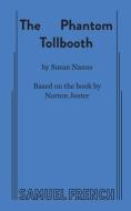 The Phantom Tollbooth di Susan Nanus edito da SAMUEL FRENCH TRADE