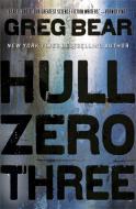 Hull Zero Three di Greg Bear edito da Orion Publishing Co