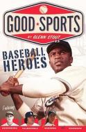 Baseball Heroes di Glenn Stout edito da Houghton Mifflin Harcourt (HMH)
