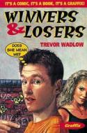 Winners And Losers di Trevor Wadlow edito da Bloomsbury Publishing Plc
