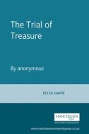 Trial of Treasure di Peter Happe edito da Manchester University Press