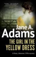 The Girl In The Yellow Dress di Jane A. Adams edito da Canongate Books Ltd