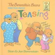 The Berenstain Bears and Too Much Teasing di Stan Berenstain, Jan Berenstain edito da PERFECTION LEARNING CORP