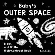 Baby's Outer Space di R M Smith edito da HarperCollins