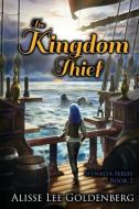 The Kingdom Thief di Alisse Lee Goldenberg edito da Pandamoon Publishing