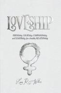 Loveship di Leon R. Walker edito da BookBaby