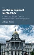 Multidimensional Democracy di Jeffrey J. Harden edito da Cambridge University Press