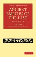 Ancient Empires of the East di Herodotus edito da Cambridge University Press