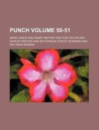 Punch Volume 50-51 di Mark Lemon edito da Rarebooksclub.com