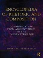 Encyclopedia Of Rhetoric And Composition edito da Taylor & Francis Ltd