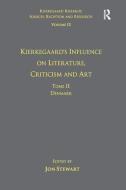 Volume 12, Tome II: Kierkegaard's Influence on Literature, Criticism and Art di Jon Stewart edito da Taylor & Francis Ltd