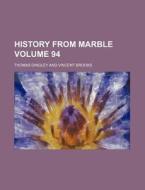 History from Marble Volume 94 di Thomas Dingley edito da Rarebooksclub.com