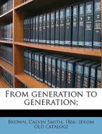 From Generation To Generation; edito da Nabu Press