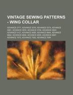 Vintage Sewing Patterns - Wing Collar: A di Source Wikia edito da Books LLC, Wiki Series