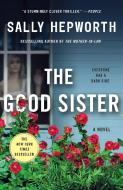 The Good Sister di Sally Hepworth edito da GRIFFIN