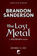 The Lost Metal di Brandon Sanderson edito da Macmillan USA