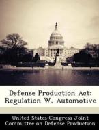 Defense Production Act edito da Bibliogov