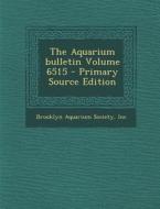 The Aquarium Bulletin Volume 6515 - Primary Source Edition edito da Nabu Press