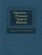 Chartres - Primary Source Edition edito da Nabu Press