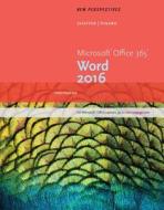 New Perspectives Microsoft (R) Office 365 & Word 2016 di Katherine Pinard, Ann Shaffer edito da Cengage Learning, Inc