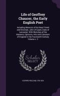 Life Of Geoffrey Chaucer, The Early English Poet di William Godwin edito da Palala Press