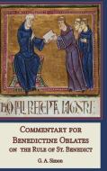 Commentary for Benedictine Oblates on the Rule of St. Benedict di G. A. Simon, Leonard J. Doyle (Translator) edito da Lulu.com