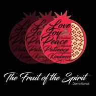 The Fruit of the Spirit Devotional di Avonti Adizahyr edito da Lulu.com