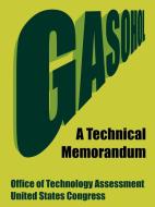 Gasohol: A Technical Memorandum di Office of Technology Assessment, United States Congress edito da INTL LAW & TAXATION PUBL