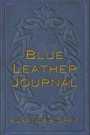 Blue Leather Journal di Susannah Gray edito da America Star Books