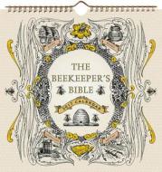 The Beekeeper's Bible di Abrams Calendars edito da Abrams