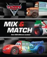 Cars 2: Mix & Match: Over 200 Different Combos! di Kitty Richards edito da Disney Press