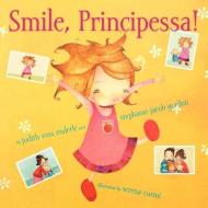 Smile, Principessa! di Judith Ross Enderle, Stephanie Jacob Gordon edito da Margaret K. McElderry