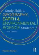 Study Skills for Geography, Earth and Environmental Science Students di Pauline Kneale edito da Taylor & Francis Ltd.